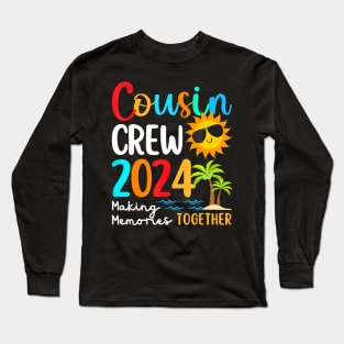 Cousin crew 2024 Summer Vacation Beach Family Trips Long Sleeve T-Shirt